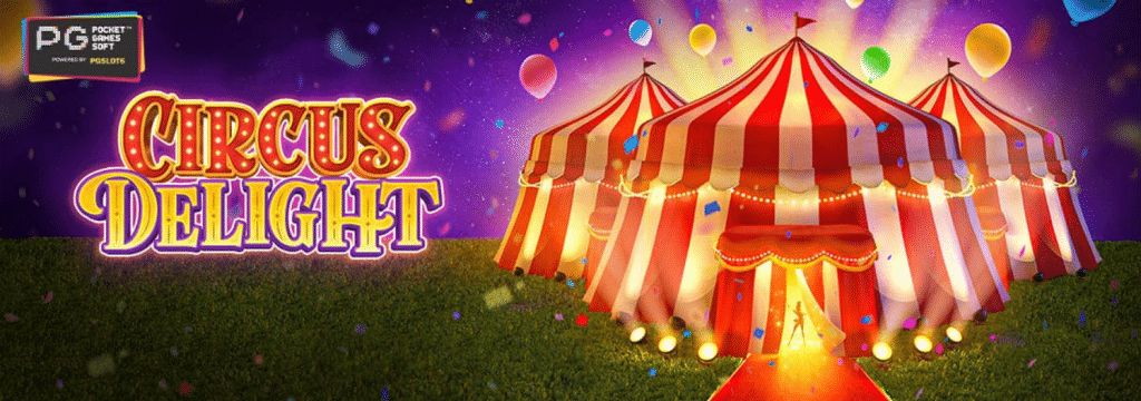 Circus Delight pg slot auto game